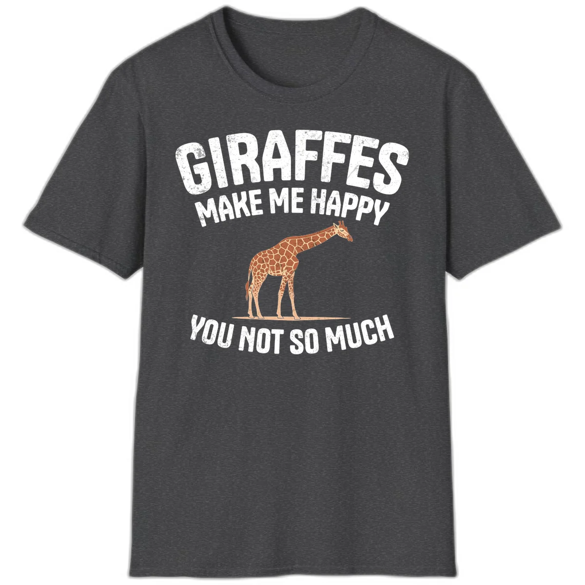 Giraffe make me happy design with distressed white text on gray background, humorous introvert-themed illustration in Dark Heather