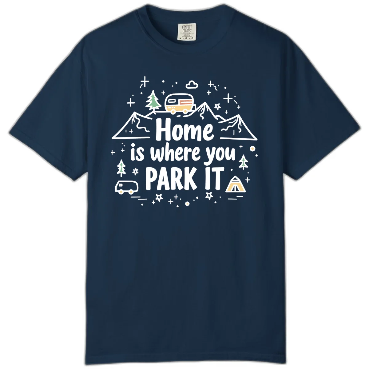 Illustrated design with vintage travel trailer parked on mountain road, evergreen trees, tent, and text reading 'Home is where you park it' on gray background. in True Navy