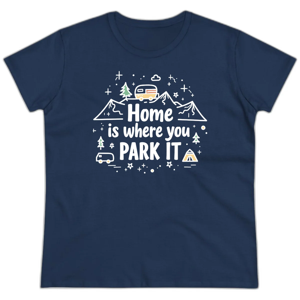 Illustrated design with vintage travel trailer parked on mountain road, evergreen trees, tent, and text reading 'Home is where you park it' on gray background. in Navy