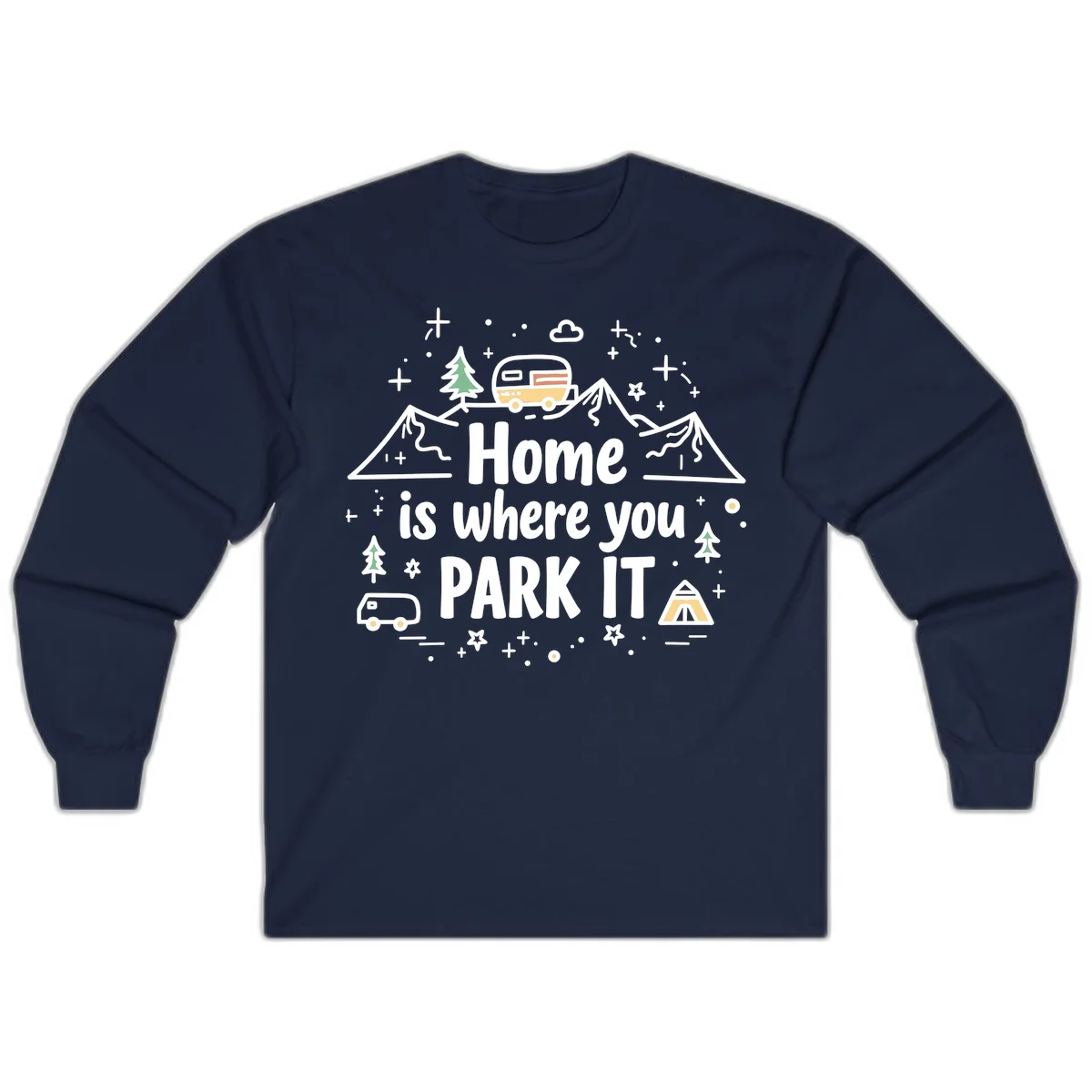 Illustrated design with vintage travel trailer parked on mountain road, evergreen trees, tent, and text reading 'Home is where you park it' on gray background. in Navy