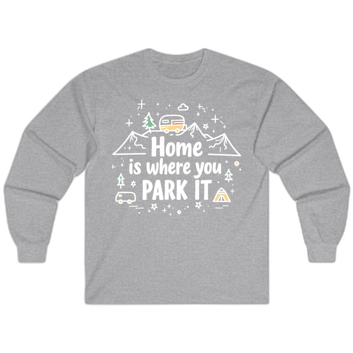 Illustrated design with vintage travel trailer parked on mountain road, evergreen trees, tent, and text reading 'Home is where you park it' on gray background. in Sport Grey