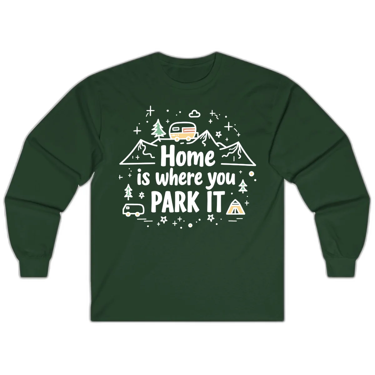 Illustrated design with vintage travel trailer parked on mountain road, evergreen trees, tent, and text reading 'Home is where you park it' on gray background. in Forest Green