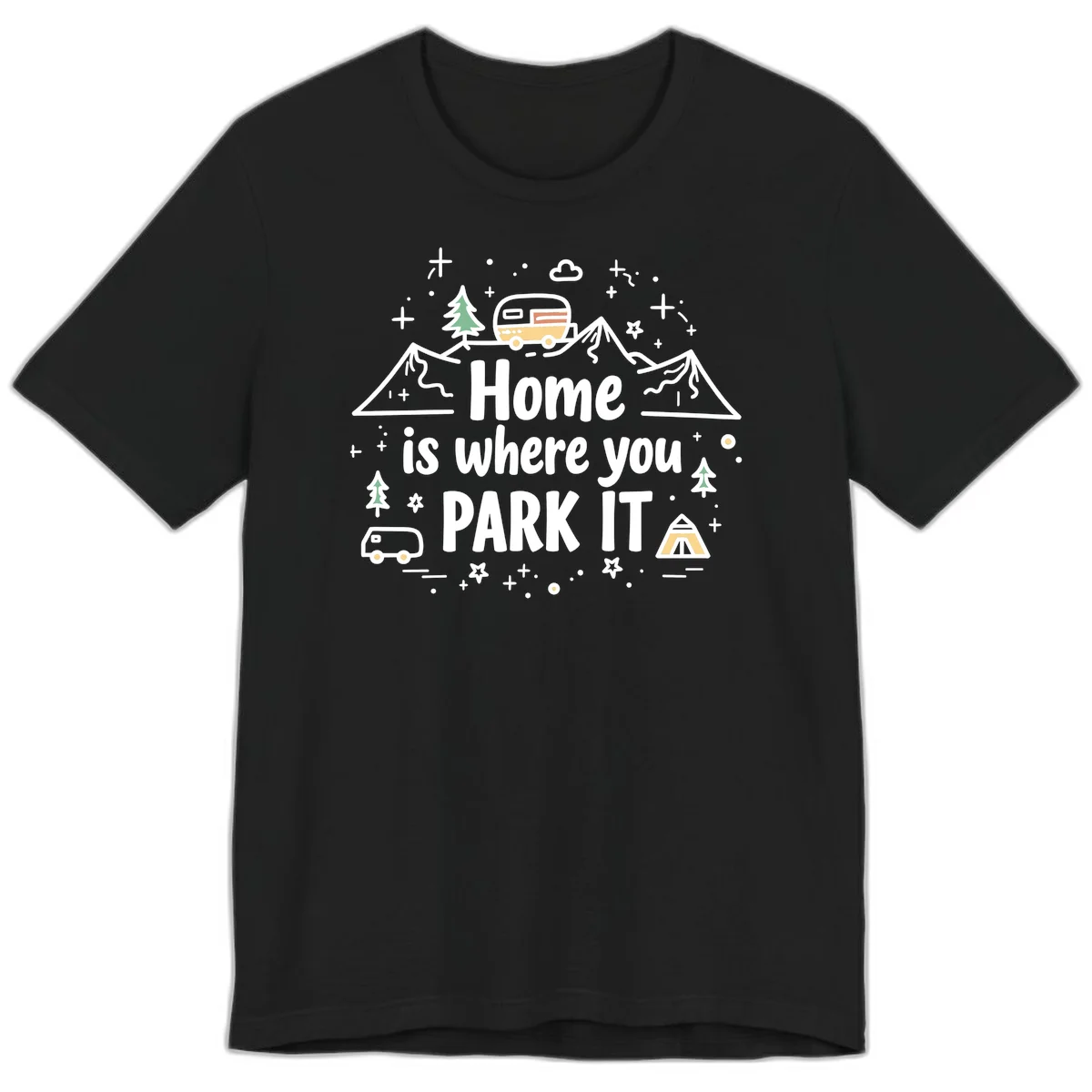 Illustrated design with vintage travel trailer parked on mountain road, evergreen trees, tent, and text reading 'Home is where you park it' on gray background. in Black