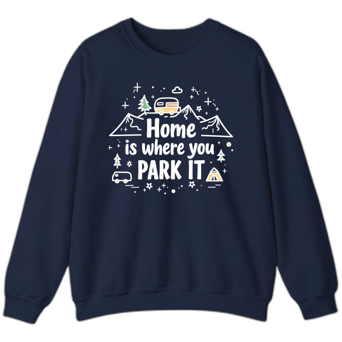 Illustrated design with vintage travel trailer parked on mountain road, evergreen trees, tent, and text reading 'Home is where you park it' on gray background. in Navy