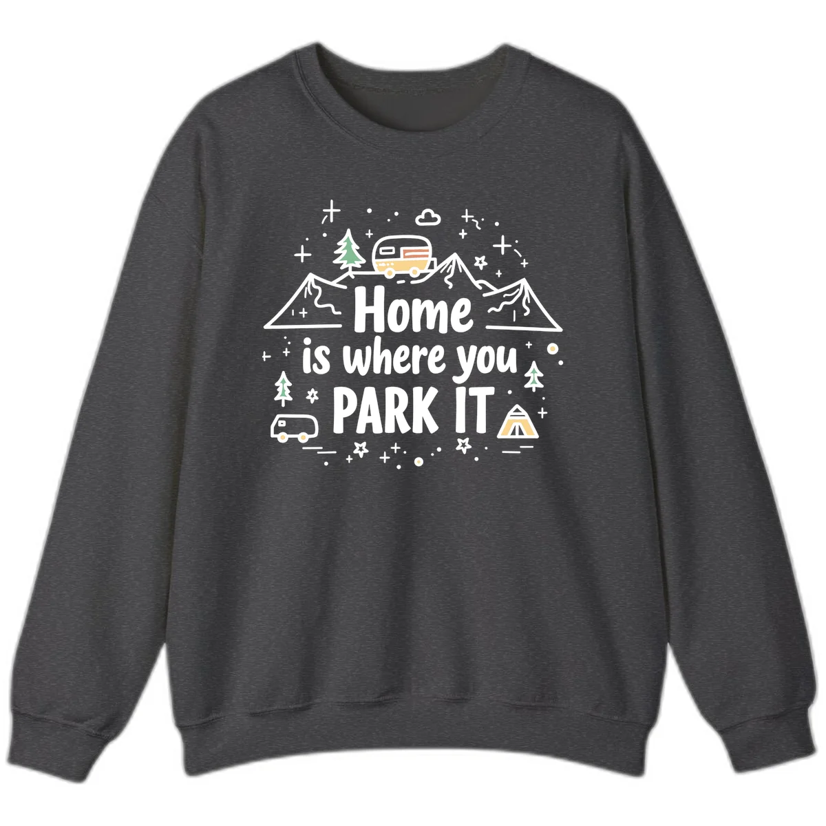 Illustrated design with vintage travel trailer parked on mountain road, evergreen trees, tent, and text reading 'Home is where you park it' on gray background. in Dark Heather