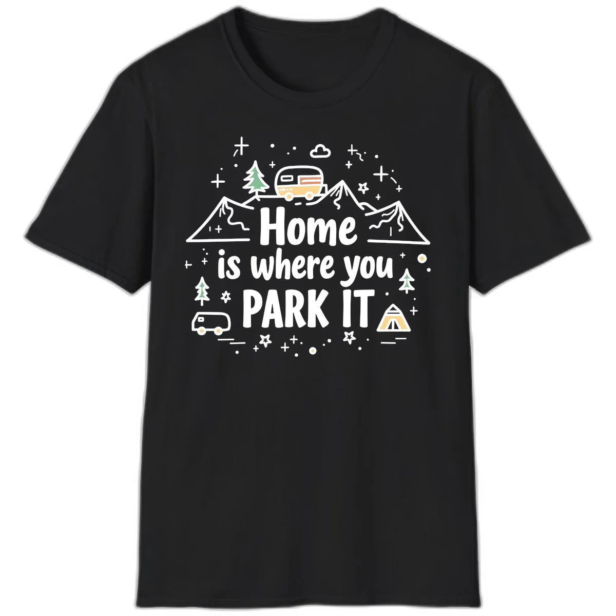 Illustrated design with vintage travel trailer parked on mountain road, evergreen trees, tent, and text reading 'Home is where you park it' on gray background. in Black