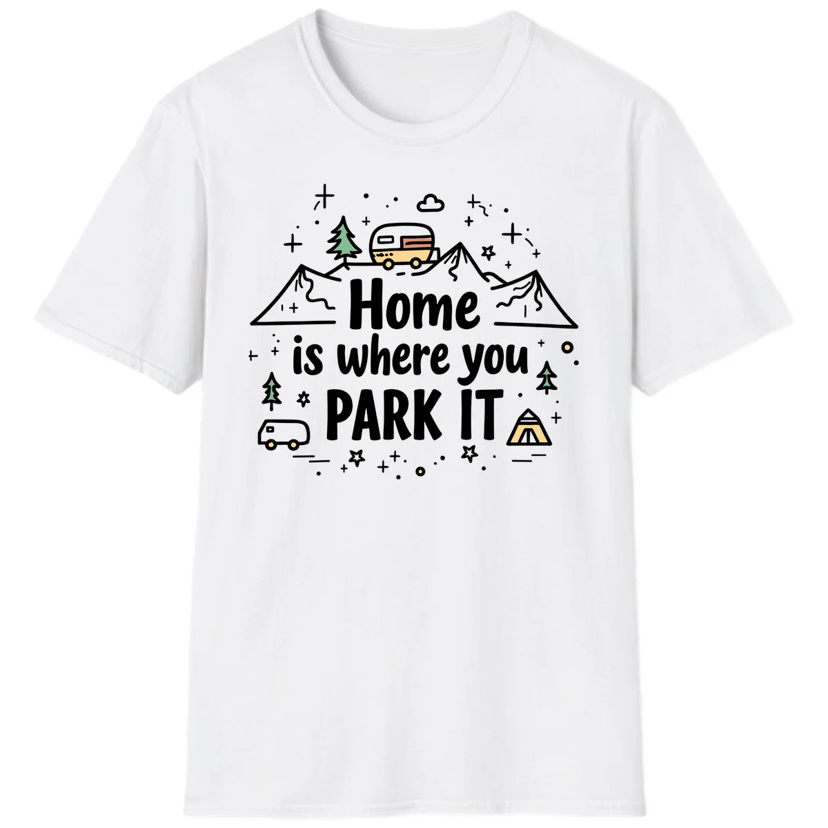Illustrated design with vintage travel trailer parked on mountain road, evergreen trees, tent, and text reading 'Home is where you park it' on gray background. in White