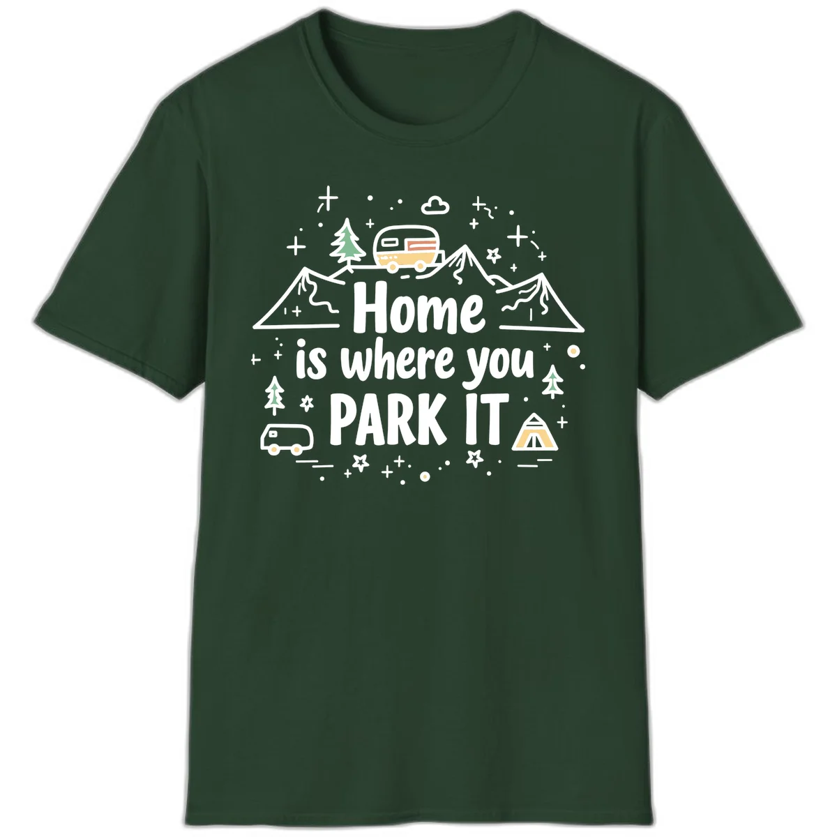 Illustrated design with vintage travel trailer parked on mountain road, evergreen trees, tent, and text reading 'Home is where you park it' on gray background. in Forest Green
