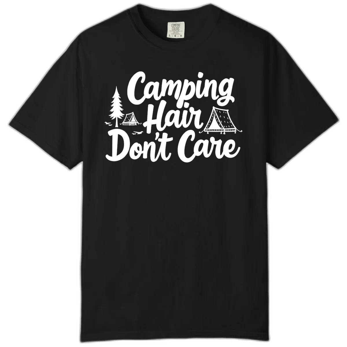 White text reading 'Camping Hair Don't Care' with illustrated tent and evergreen tree designs on gray background in Black