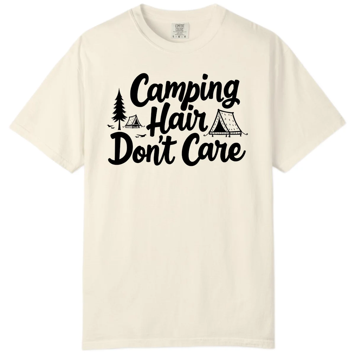 White text reading 'Camping Hair Don't Care' with illustrated tent and evergreen tree designs on gray background in Ivory