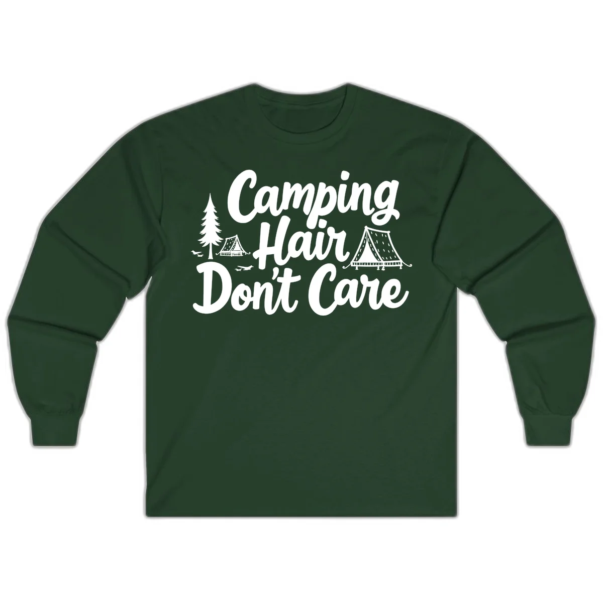 White text reading 'Camping Hair Don't Care' with illustrated tent and evergreen tree designs on gray background in Forest Green