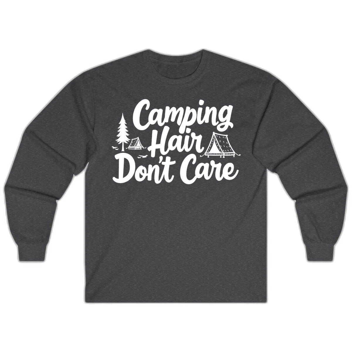 White text reading 'Camping Hair Don't Care' with illustrated tent and evergreen tree designs on gray background in Dark Heather