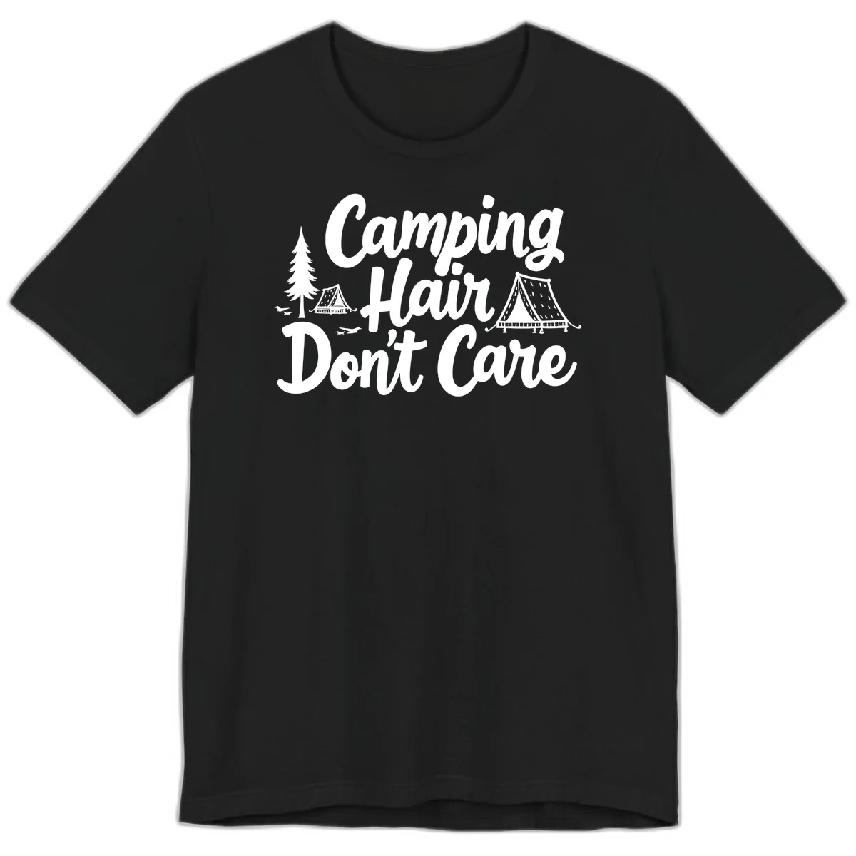 White text reading 'Camping Hair Don't Care' with illustrated tent and evergreen tree designs on gray background in Black