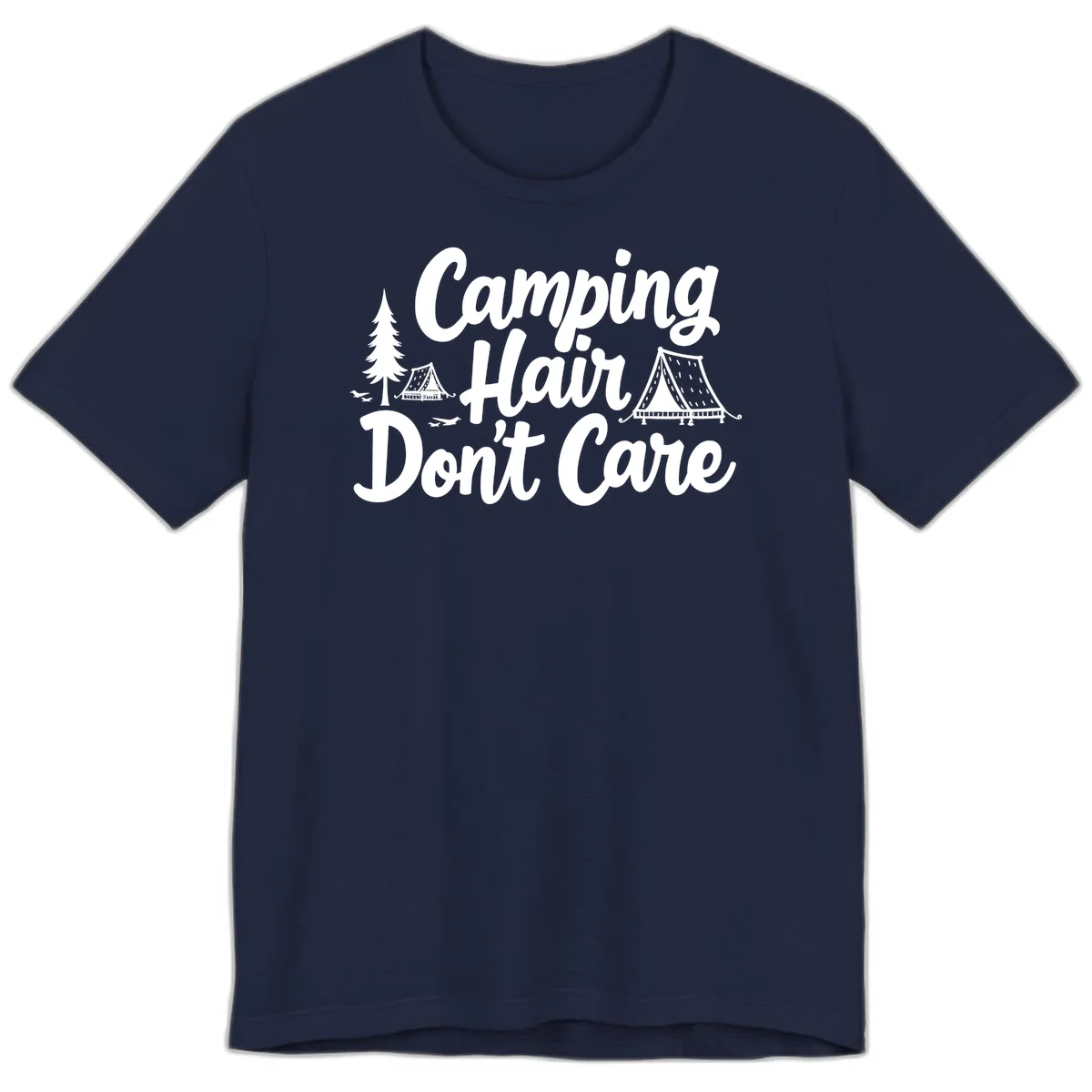White text reading 'Camping Hair Don't Care' with illustrated tent and evergreen tree designs on gray background in Navy