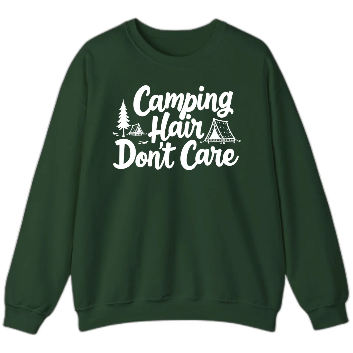 White text reading 'Camping Hair Don't Care' with illustrated tent and evergreen tree designs on gray background in Forest Green