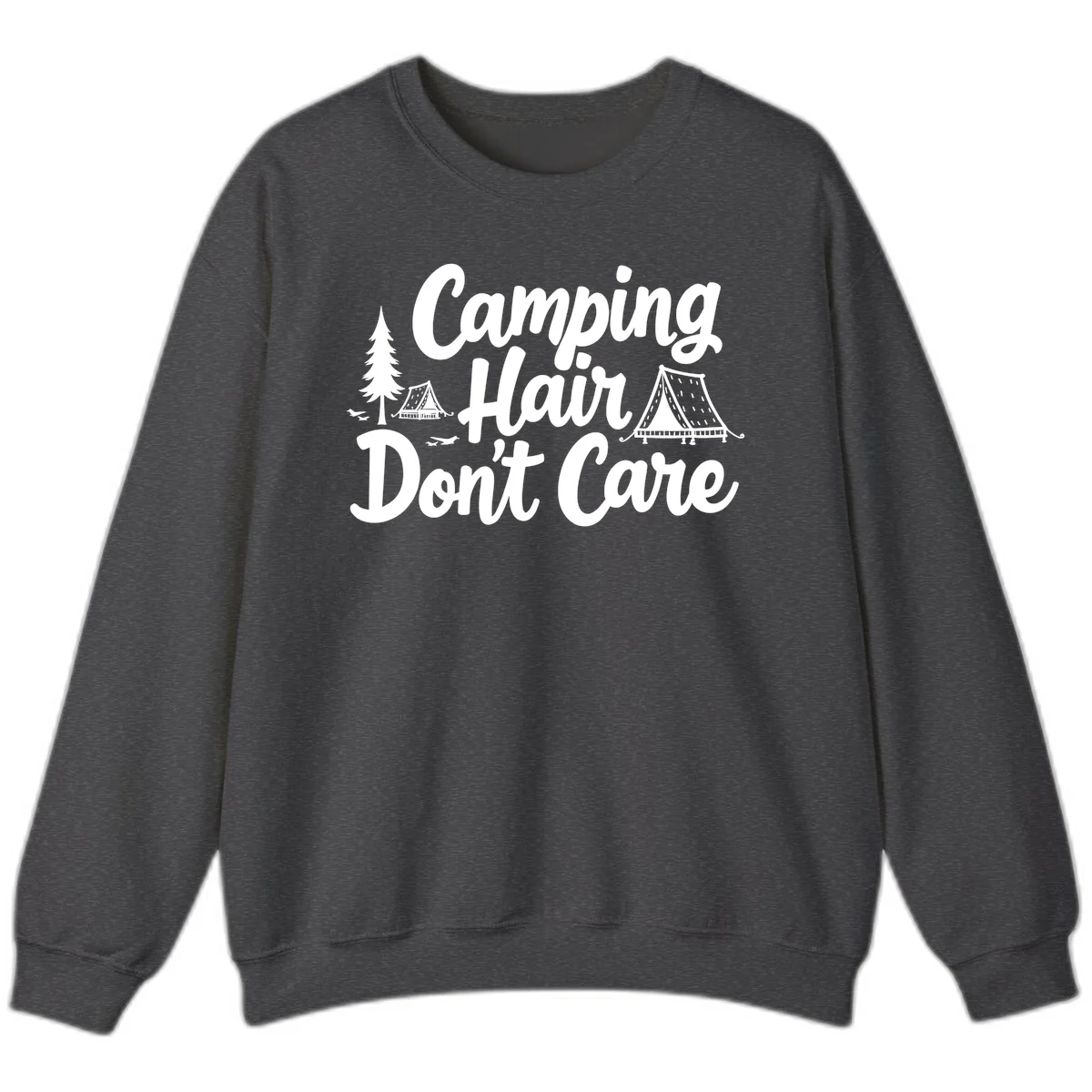 White text reading 'Camping Hair Don't Care' with illustrated tent and evergreen tree designs on gray background in Dark Heather