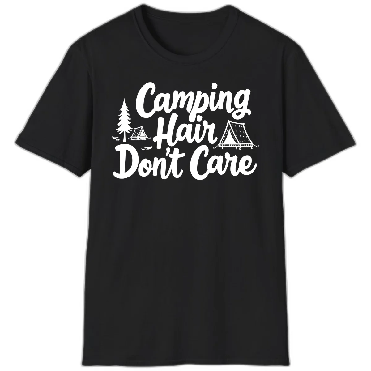 White text reading 'Camping Hair Don't Care' with illustrated tent and evergreen tree designs on gray background in Black