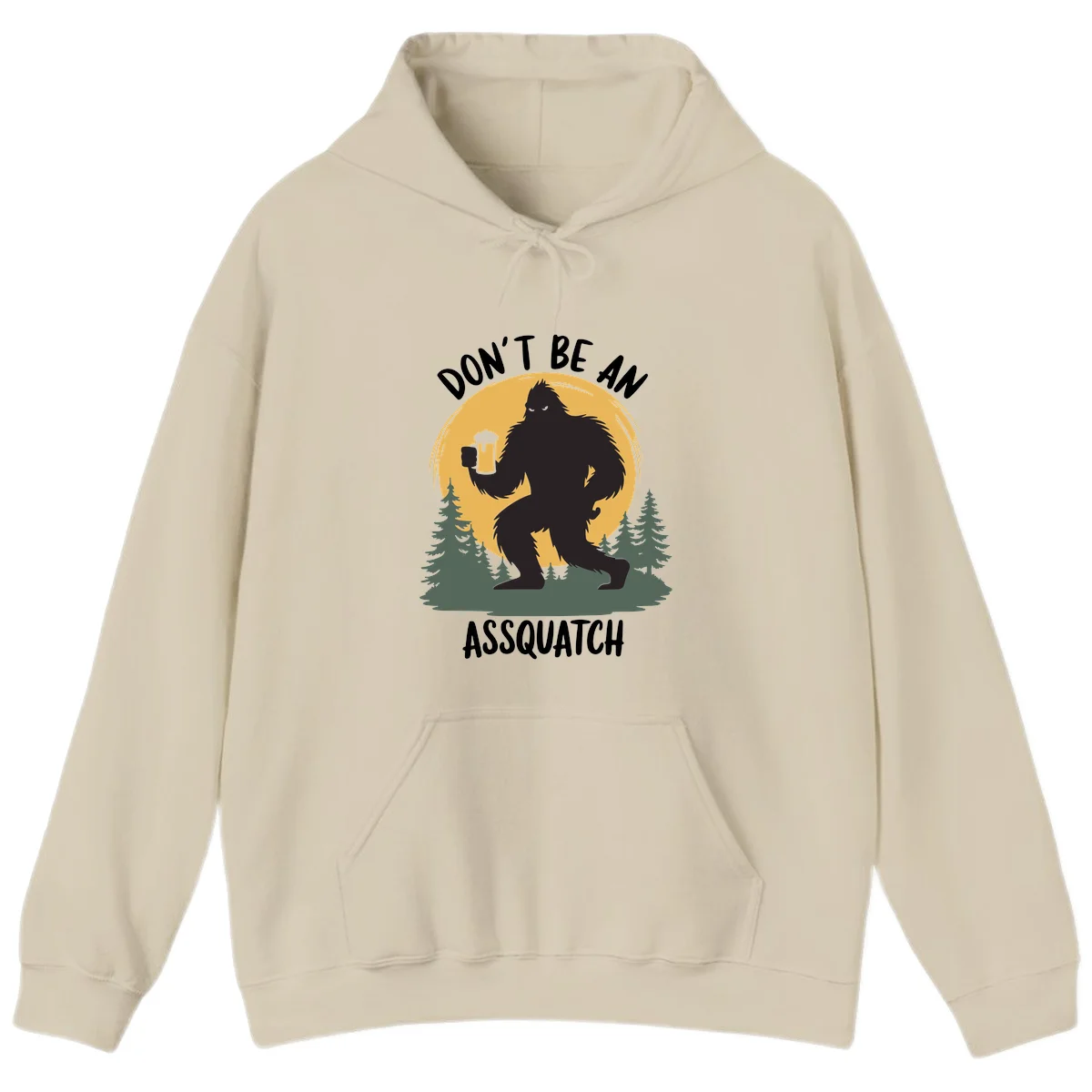 Black silhouette of Bigfoot holding a beer mug under a full moon with pine trees, text reads don't be an assquatch in Sand