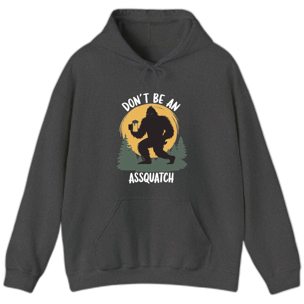 Black silhouette of Bigfoot holding a beer mug under a full moon with pine trees, text reads don't be an assquatch in Dark Heather