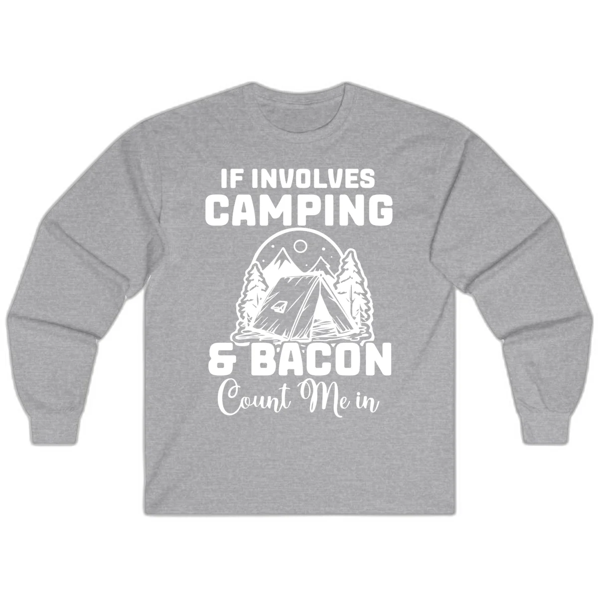 Camping and bacon design with tent, mountains, trees, and humorous text about counting bacon in on camping trips in Sport Grey