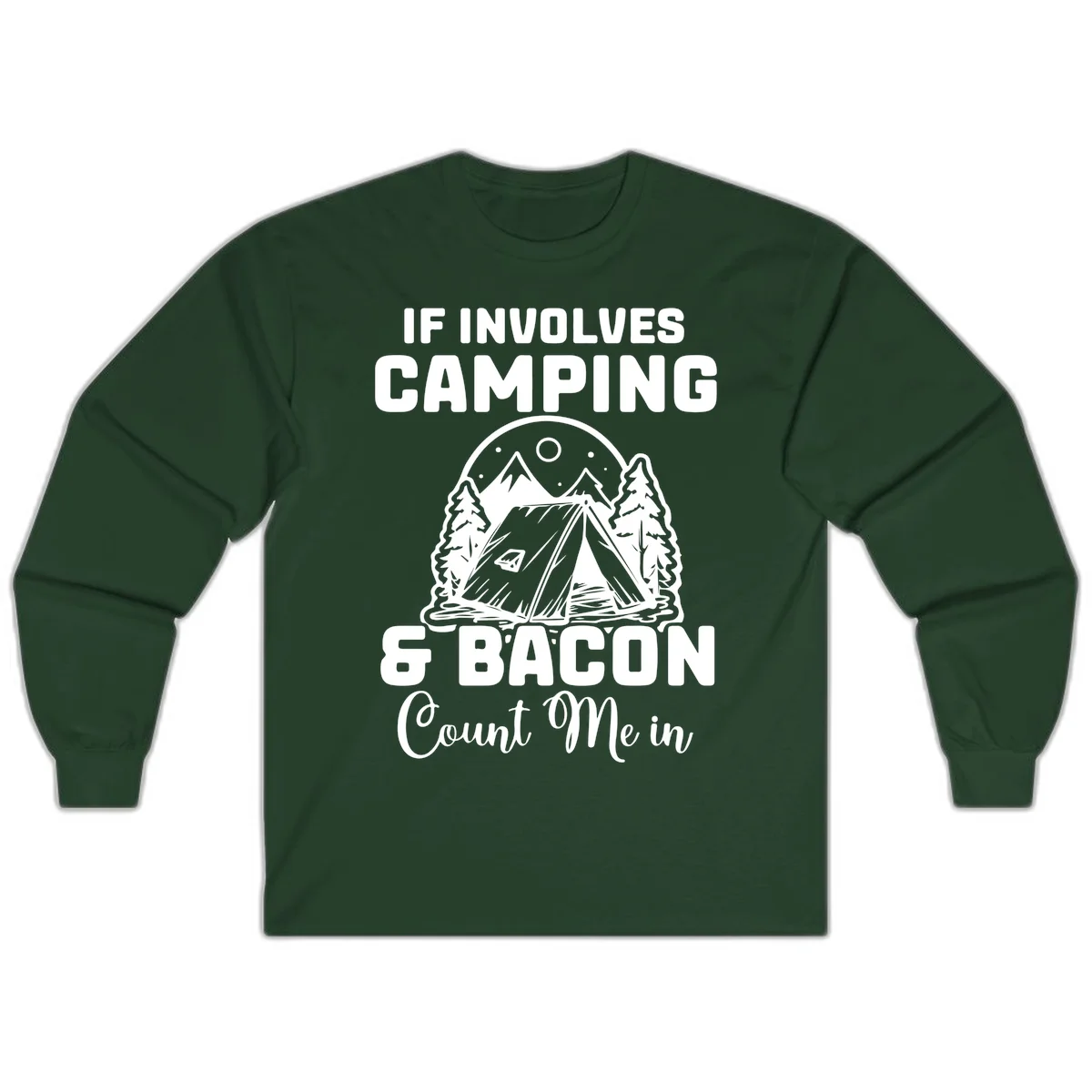 Camping and bacon design with tent, mountains, trees, and humorous text about counting bacon in on camping trips in Forest Green