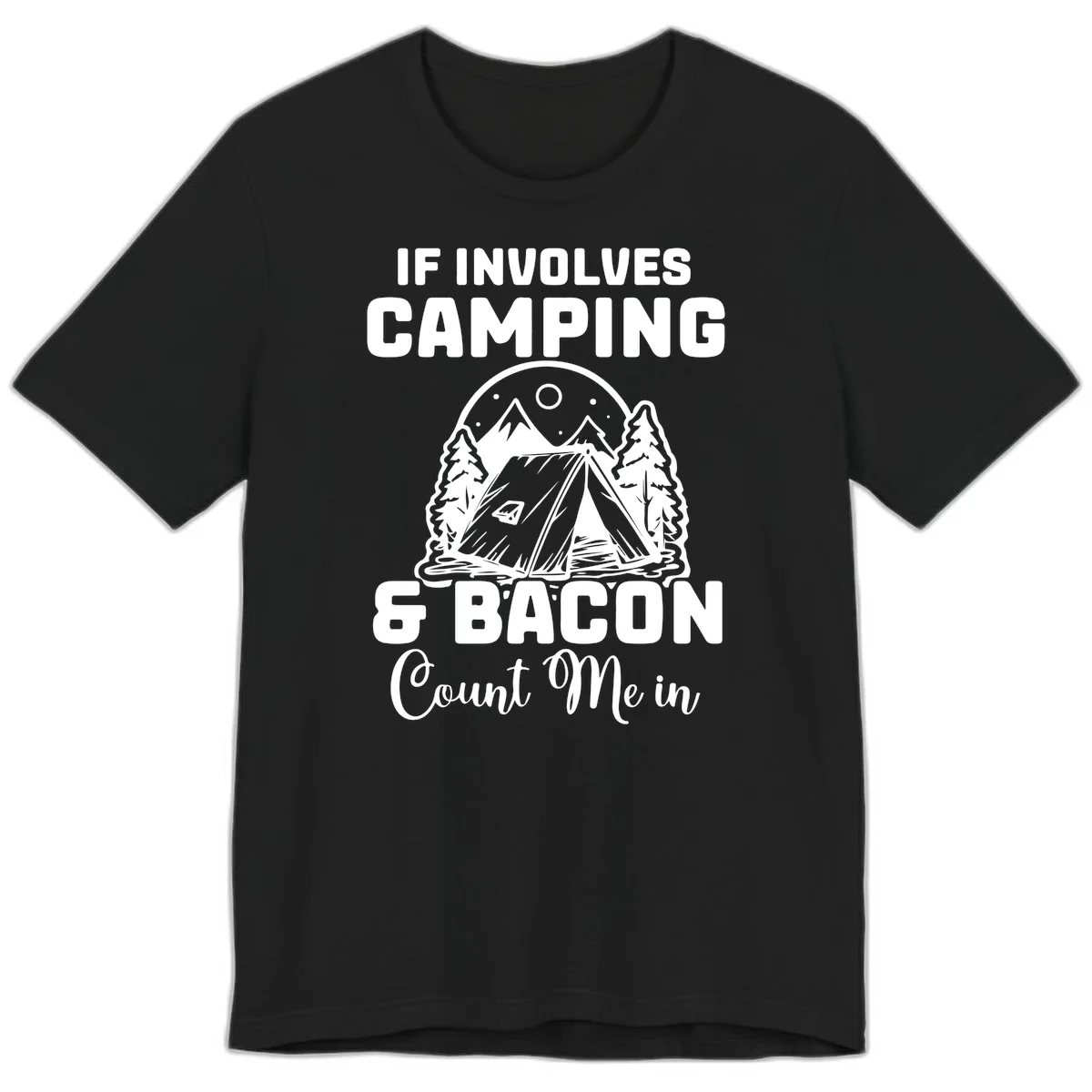 Camping and bacon design with tent, mountains, trees, and humorous text about counting bacon in on camping trips in Black
