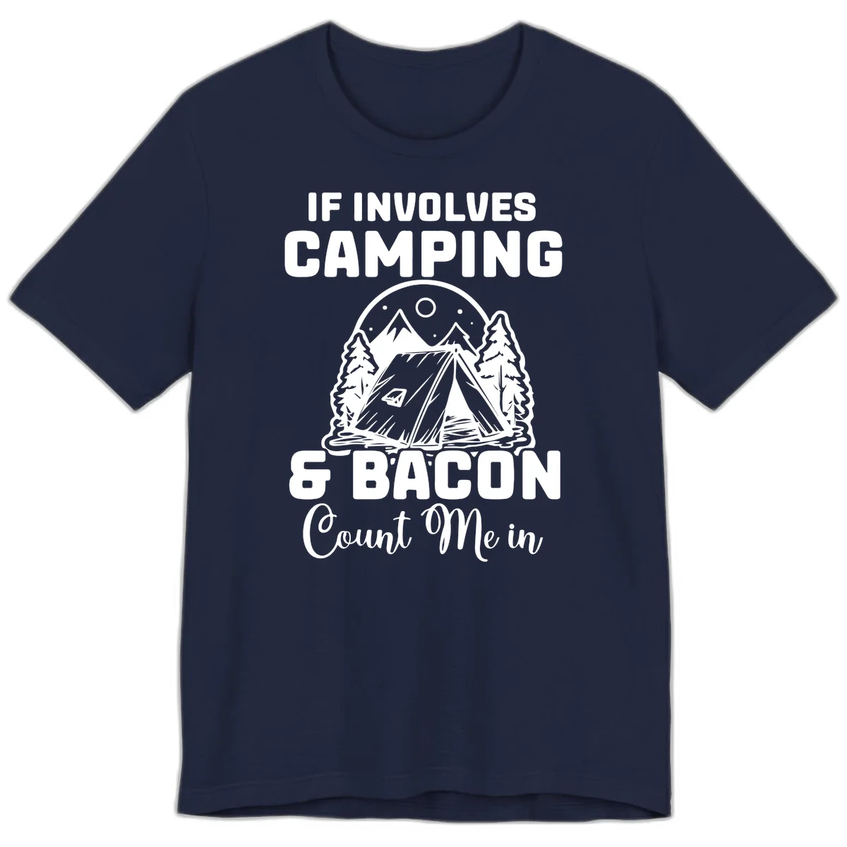 Camping and bacon design with tent, mountains, trees, and humorous text about counting bacon in on camping trips in Navy