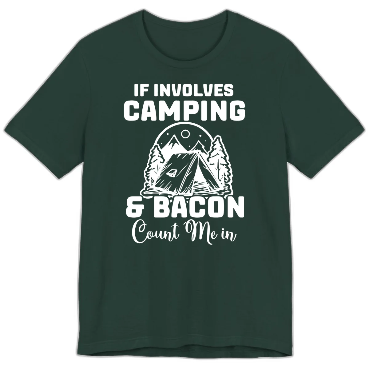 Camping and bacon design with tent, mountains, trees, and humorous text about counting bacon in on camping trips in Forest