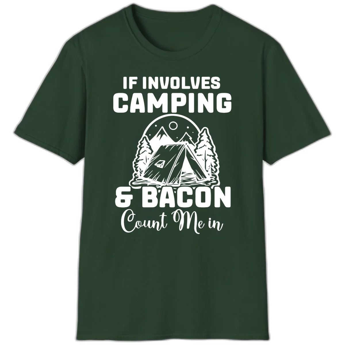 Camping and bacon design with tent, mountains, trees, and humorous text about counting bacon in on camping trips in Forest Green