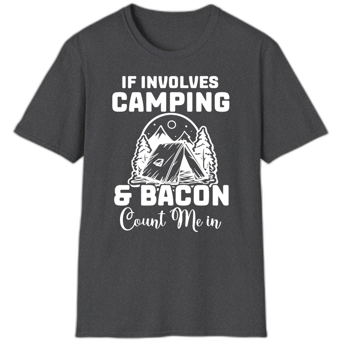 Camping and bacon design with tent, mountains, trees, and humorous text about counting bacon in on camping trips in Dark Heather