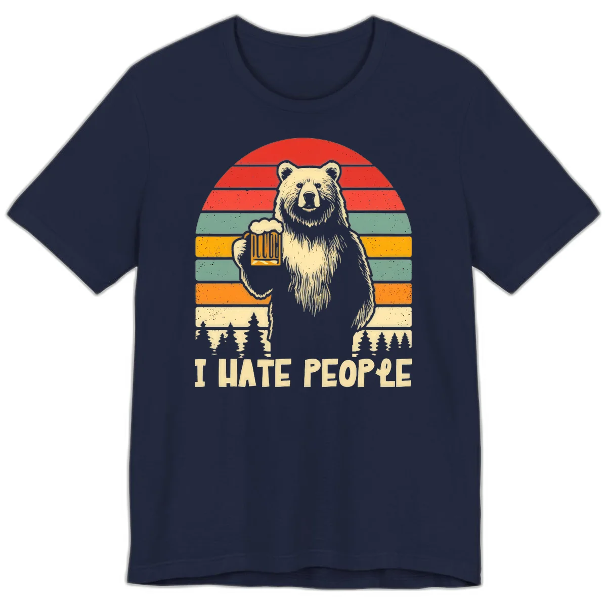 Retro illustration of a grizzly bear holding a beer mug against colorful horizontal stripes with forest and mountain silhouettes, text reads 'I HATE PEOPLE' in Navy
