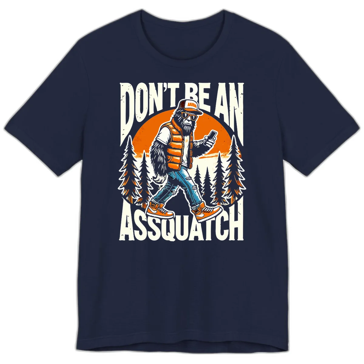 Cartoon sasquatch in hiking gear with backpack and smartphone, 'Don't Be An Assquatch' text, forest and orange sun background. in Navy