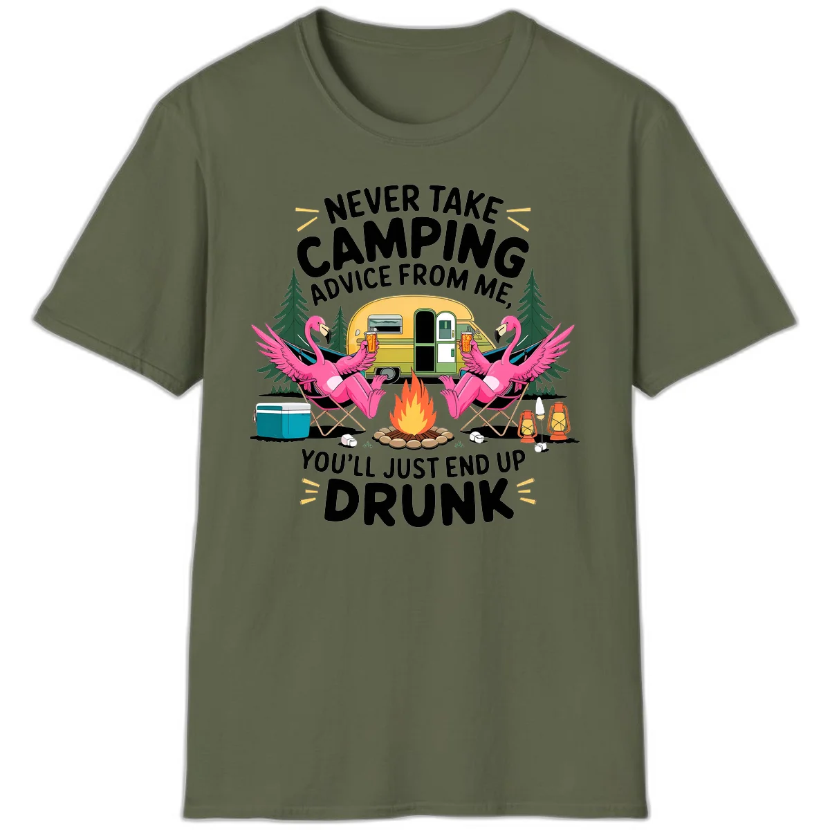 Humorous camping illustration with two pink flamingos drinking beer by a campfire next to a vintage trailer, warning never to take camping advice in Military Green