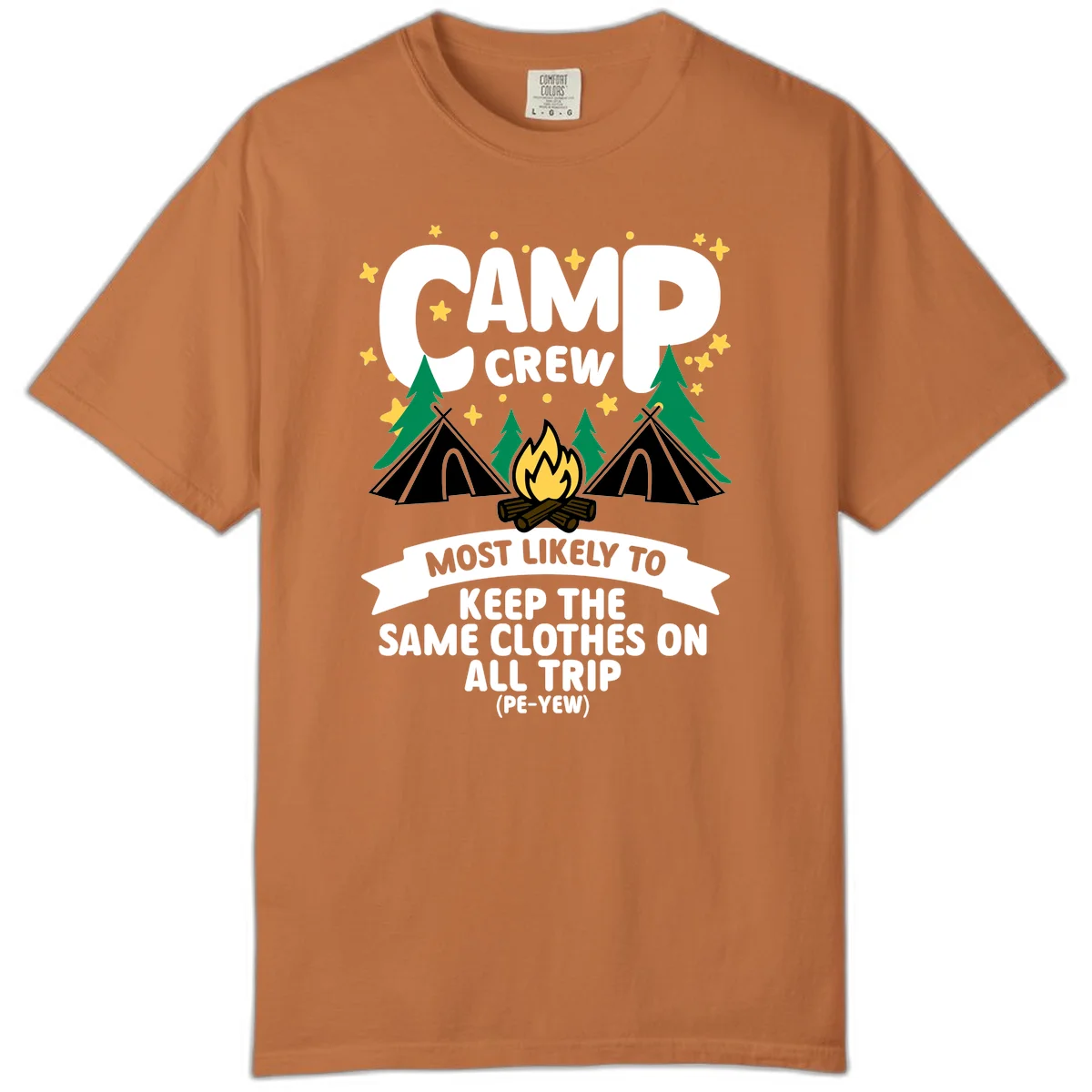 Camp crew camping design with tents, campfire, and text about keeping same clothes on trip, pé-yew joke in Yam
