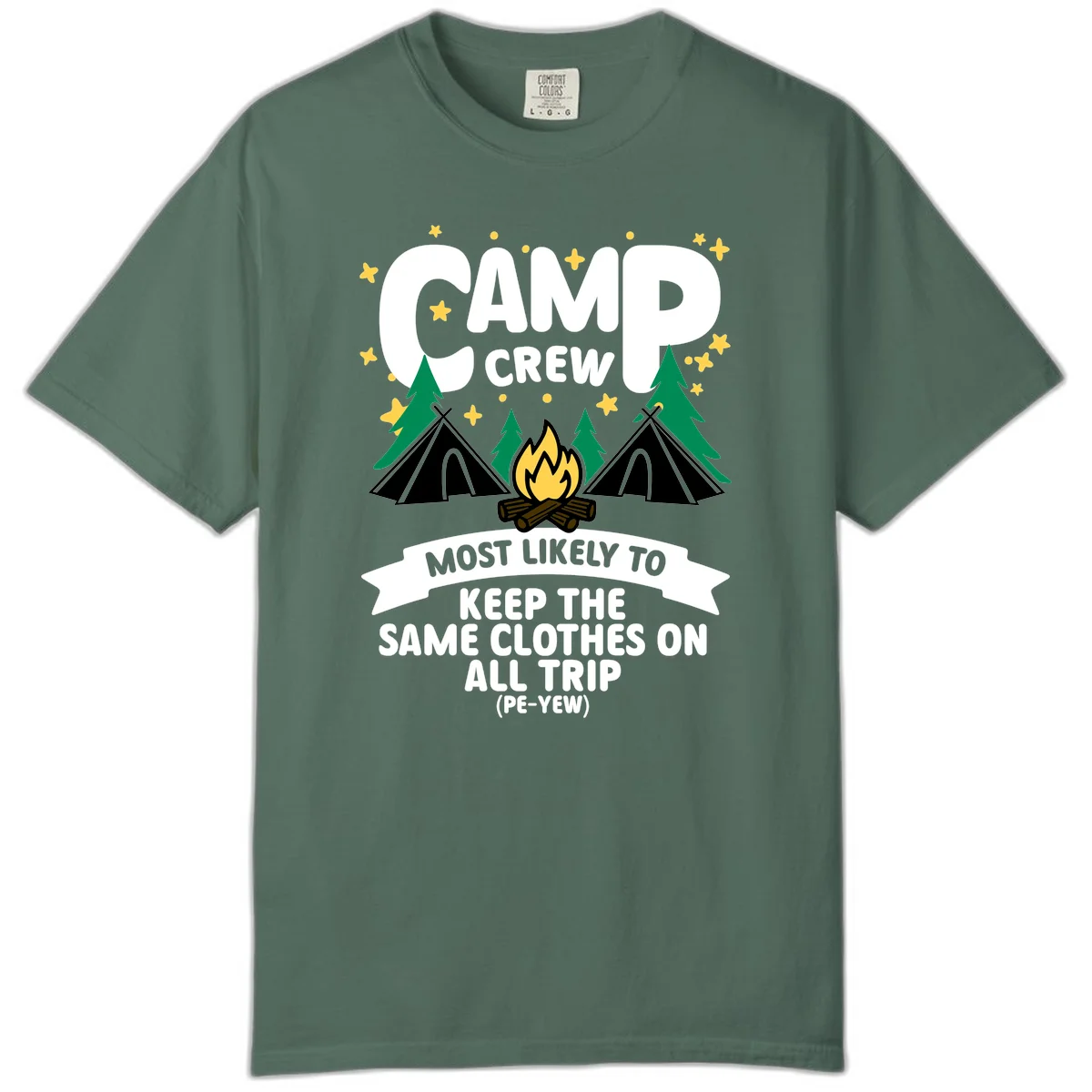Camp crew camping design with tents, campfire, and text about keeping same clothes on trip, pé-yew joke in Blue Spruce