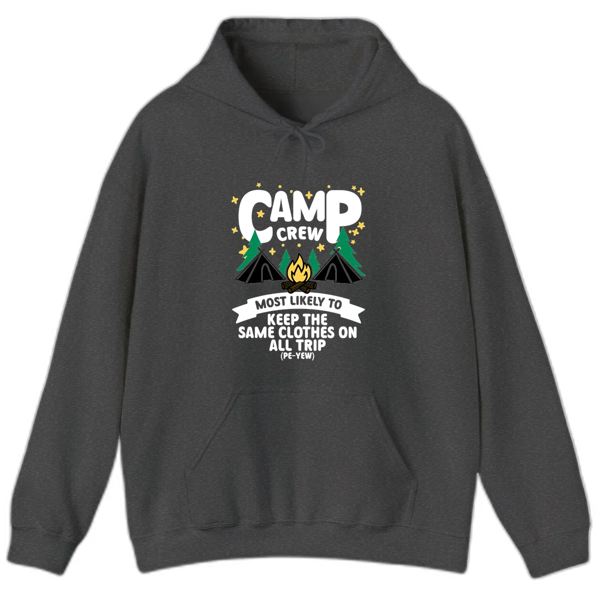 Camp crew camping design with tents, campfire, and text about keeping same clothes on trip, pé-yew joke in Dark Heather