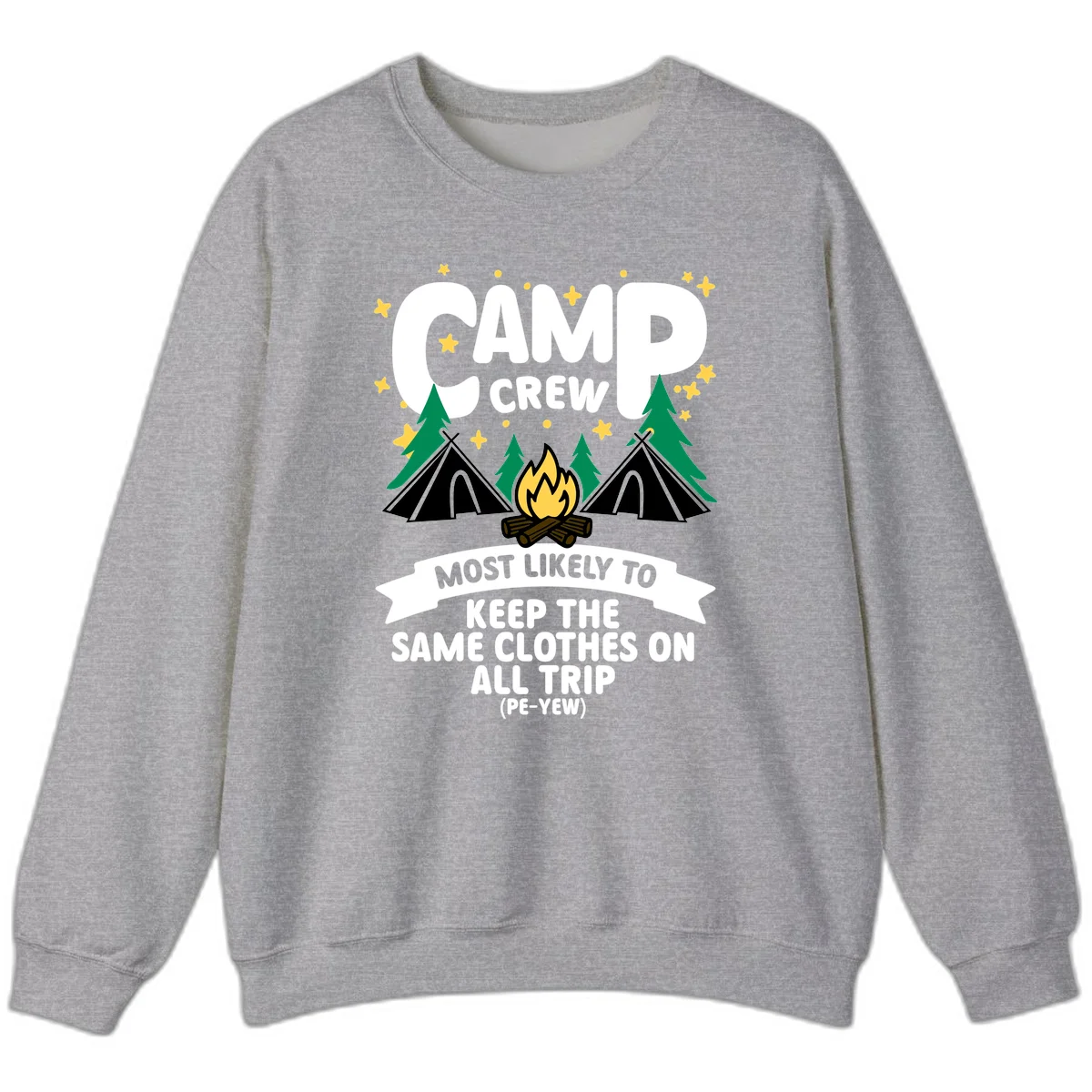 Camp crew camping design with tents, campfire, and text about keeping same clothes on trip, pé-yew joke in Sport Grey