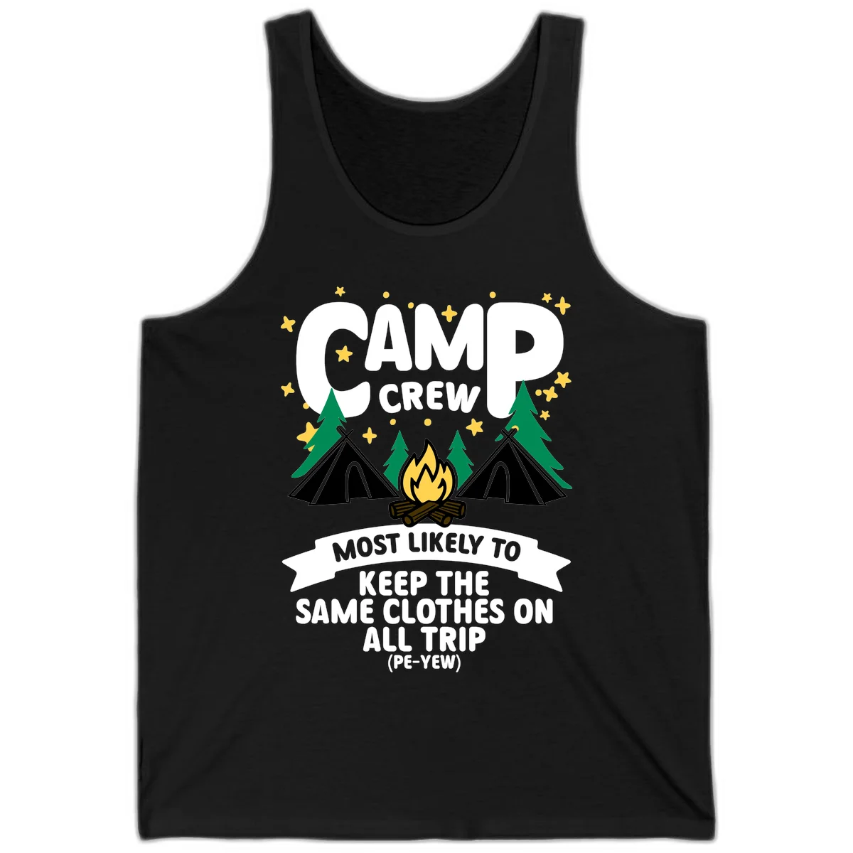 Camp crew camping design with tents, campfire, and text about keeping same clothes on trip, pé-yew joke in Black