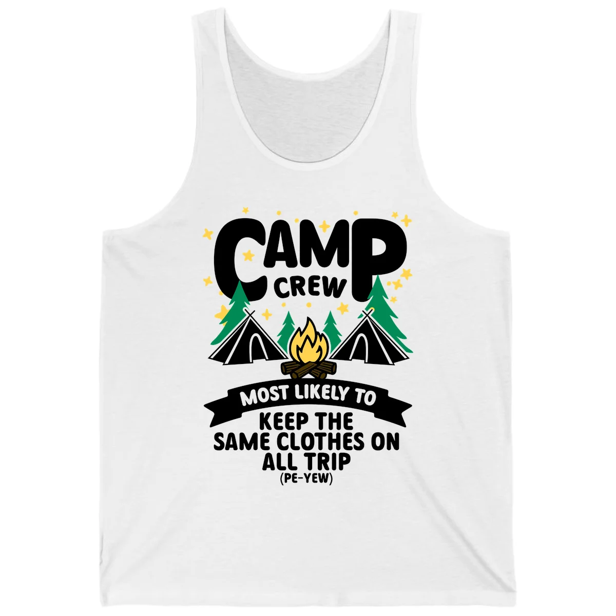 Camp crew camping design with tents, campfire, and text about keeping same clothes on trip, pé-yew joke in White