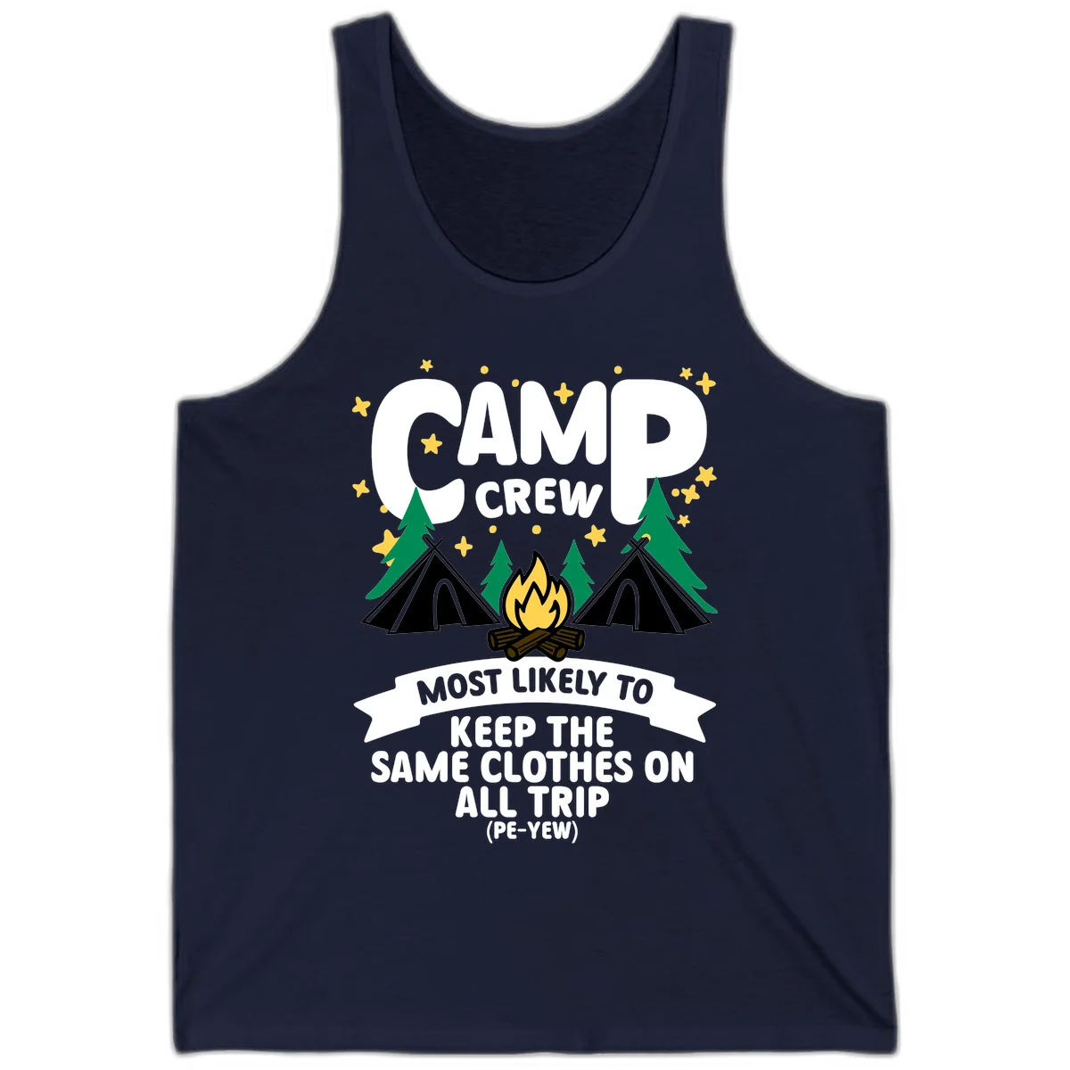 Camp crew camping design with tents, campfire, and text about keeping same clothes on trip, pé-yew joke in Navy