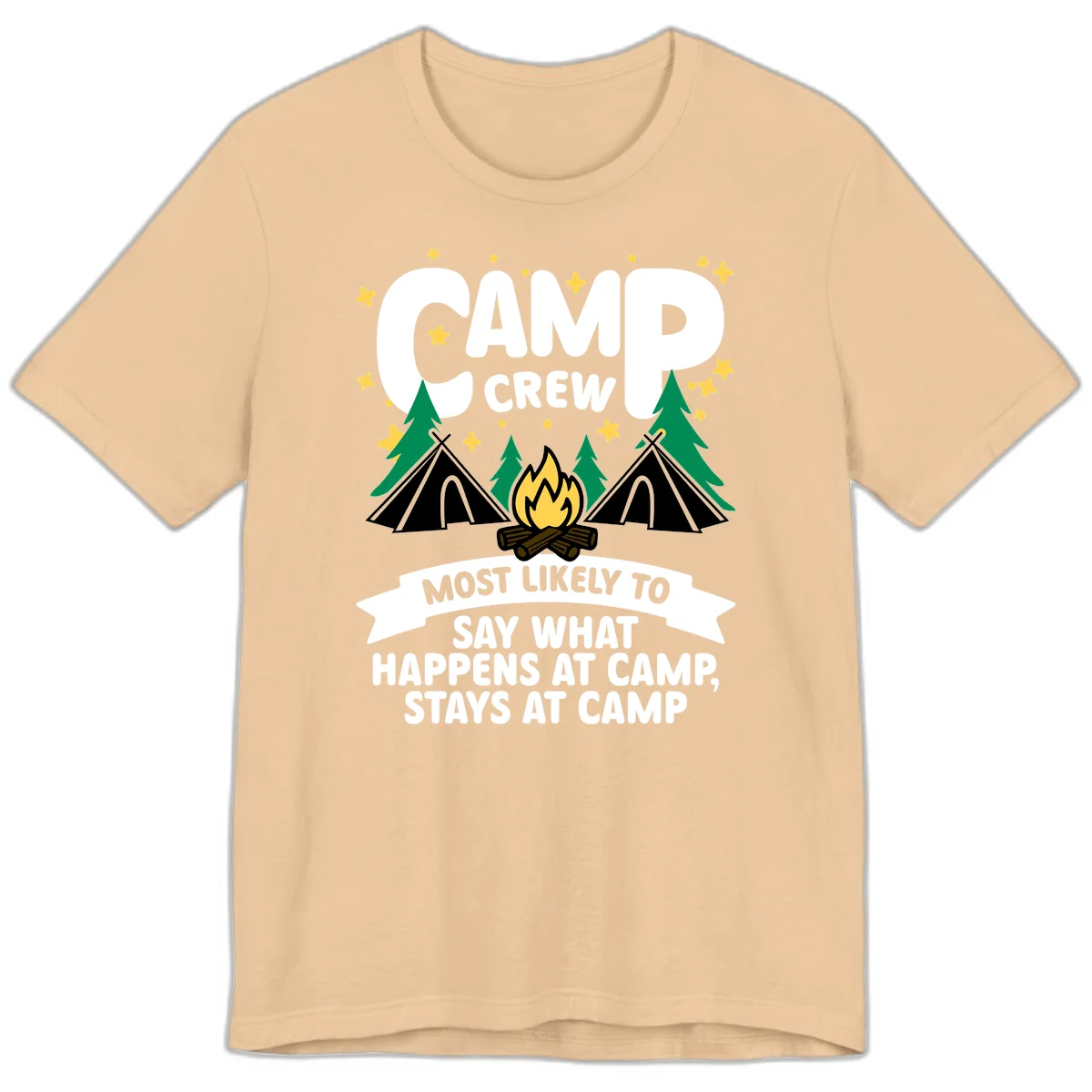 Camp crew camping design with tents, campfire, trees, and stars. Text reads 'Camp Crew: Most likely to say what happens at camp, stays at camp.' in Sand Dune