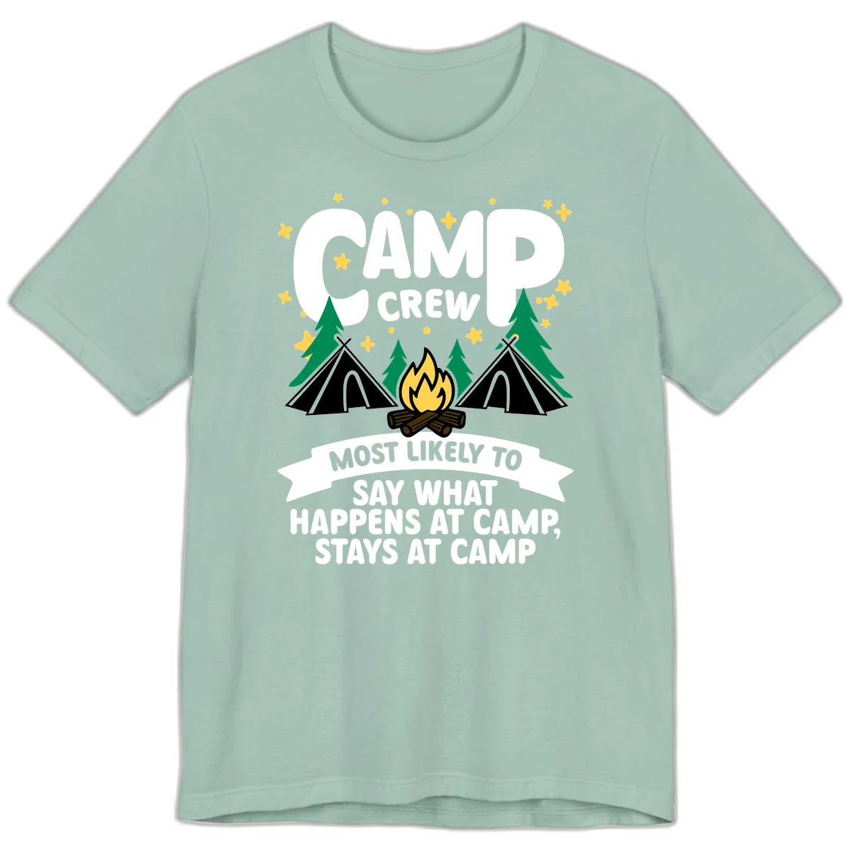 Camp crew camping design with tents, campfire, trees, and stars. Text reads 'Camp Crew: Most likely to say what happens at camp, stays at camp.' in Dusty Blue