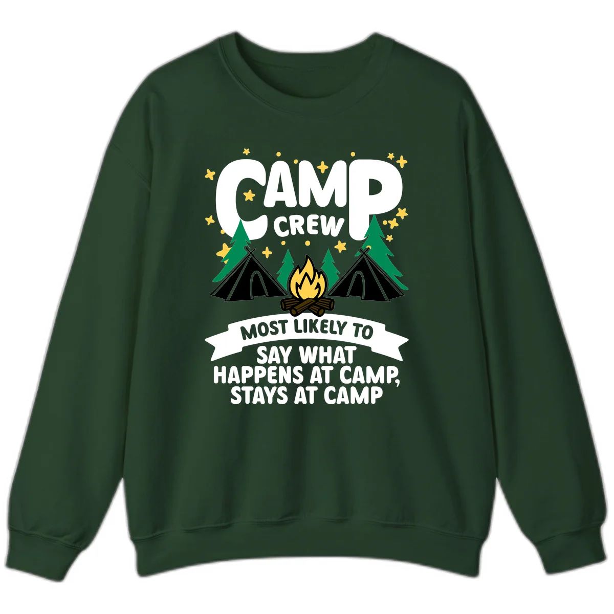 Camp crew camping design with tents, campfire, trees, and stars. Text reads 'Camp Crew: Most likely to say what happens at camp, stays at camp.' in Forest Green