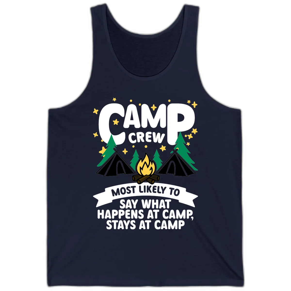 Camp crew camping design with tents, campfire, trees, and stars. Text reads 'Camp Crew: Most likely to say what happens at camp, stays at camp.' in Navy
