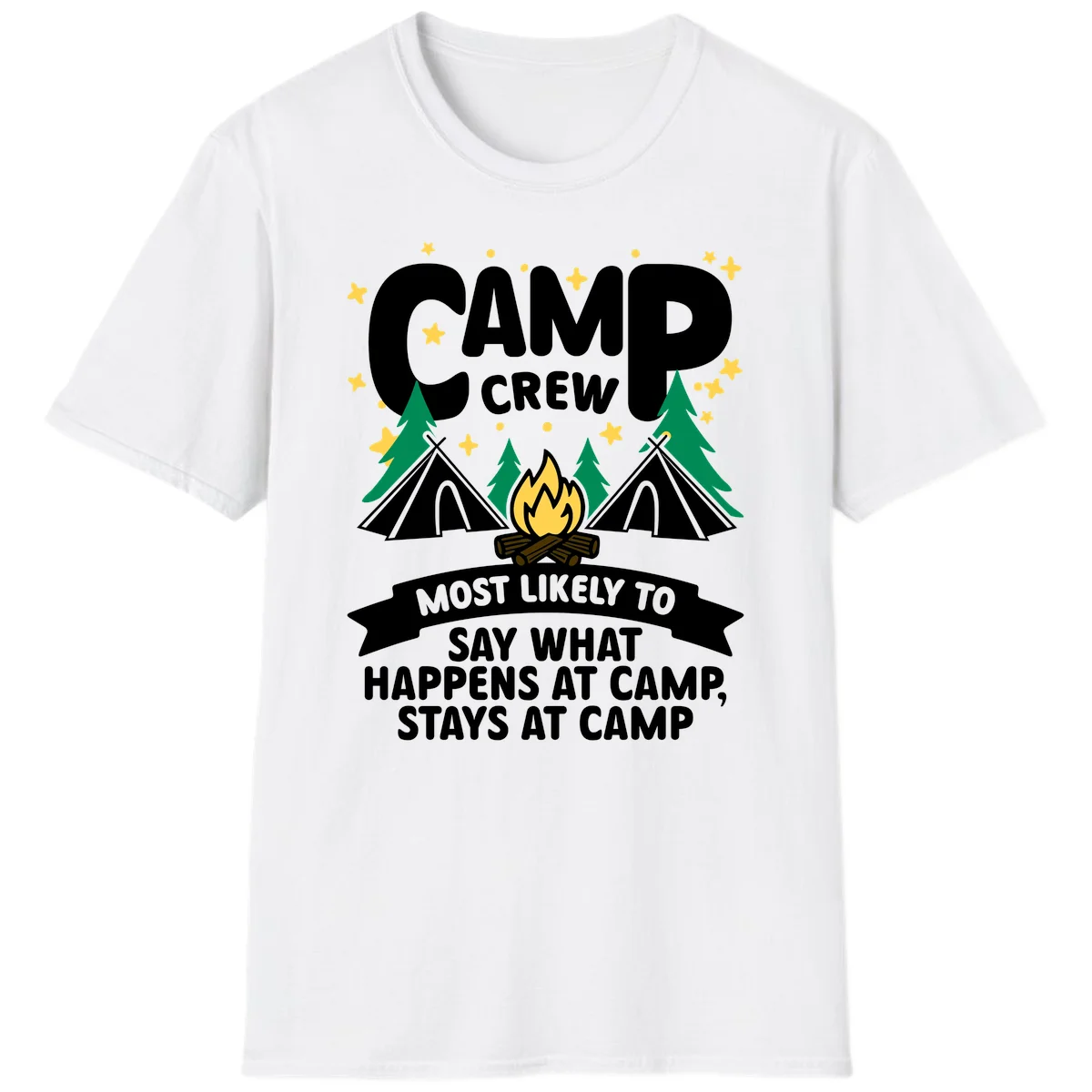 Camp crew camping design with tents, campfire, trees, and stars. Text reads 'Camp Crew: Most likely to say what happens at camp, stays at camp.' in White
