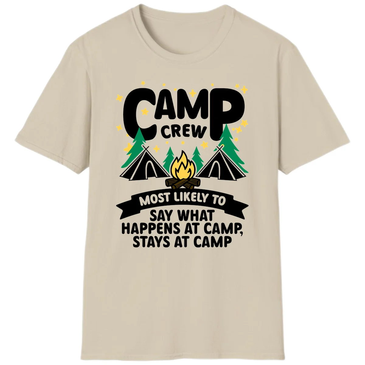Camp crew camping design with tents, campfire, trees, and stars. Text reads 'Camp Crew: Most likely to say what happens at camp, stays at camp.' in Sand