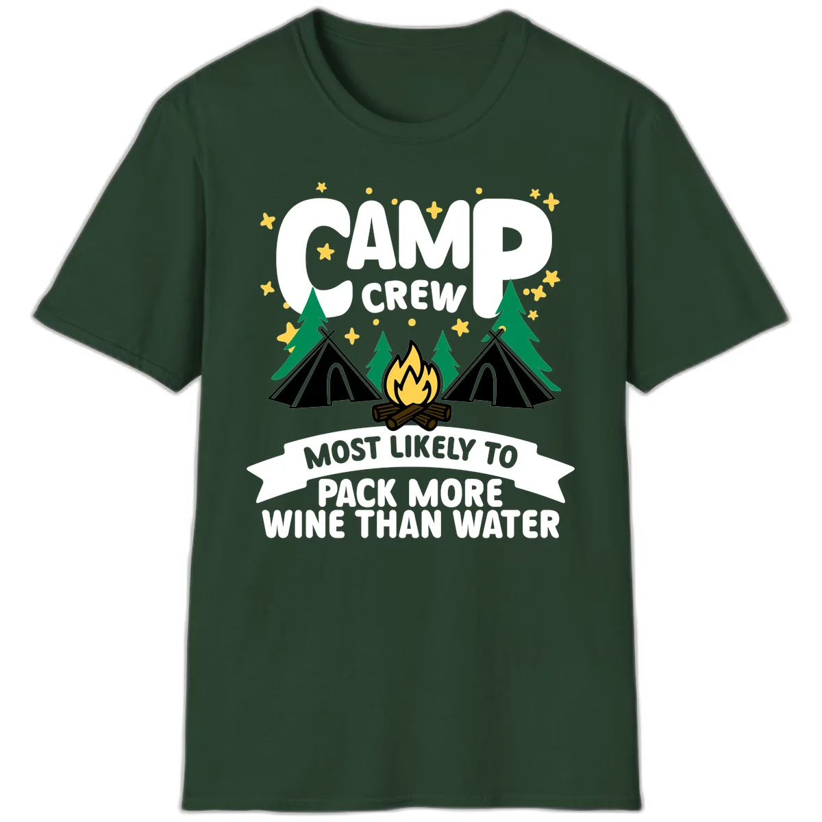 Camp crew design with campfire, tents, and stars featuring text about packing more wine than water in Forest Green