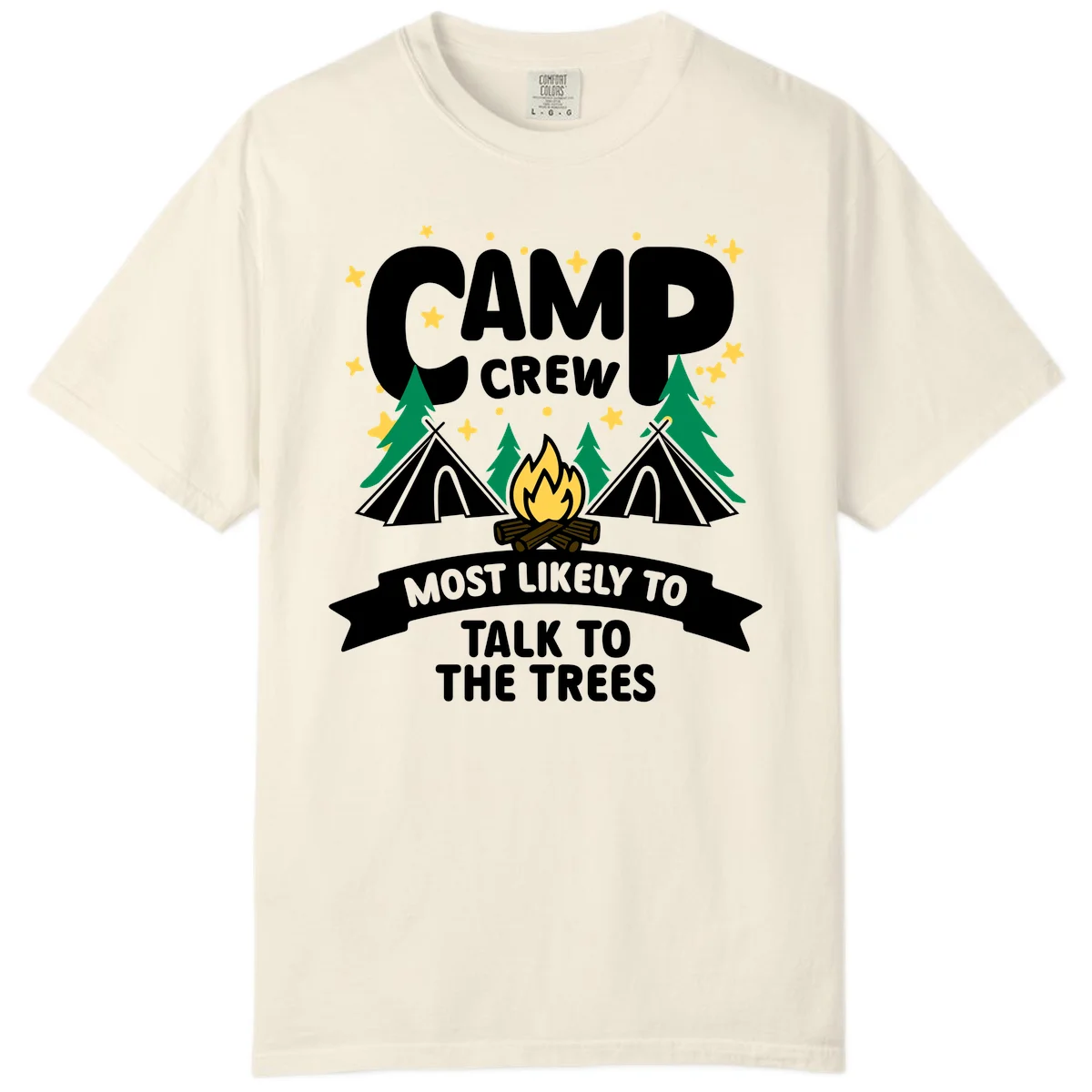 Camp crew most likely to talk to the trees design with campfire, teepees, and pine trees surrounded by stars in Ivory