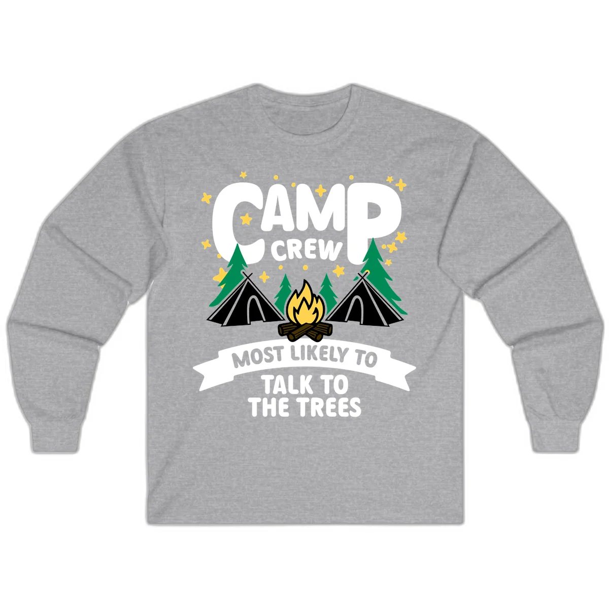 Camp crew most likely to talk to the trees design with campfire, teepees, and pine trees surrounded by stars in Sport Grey
