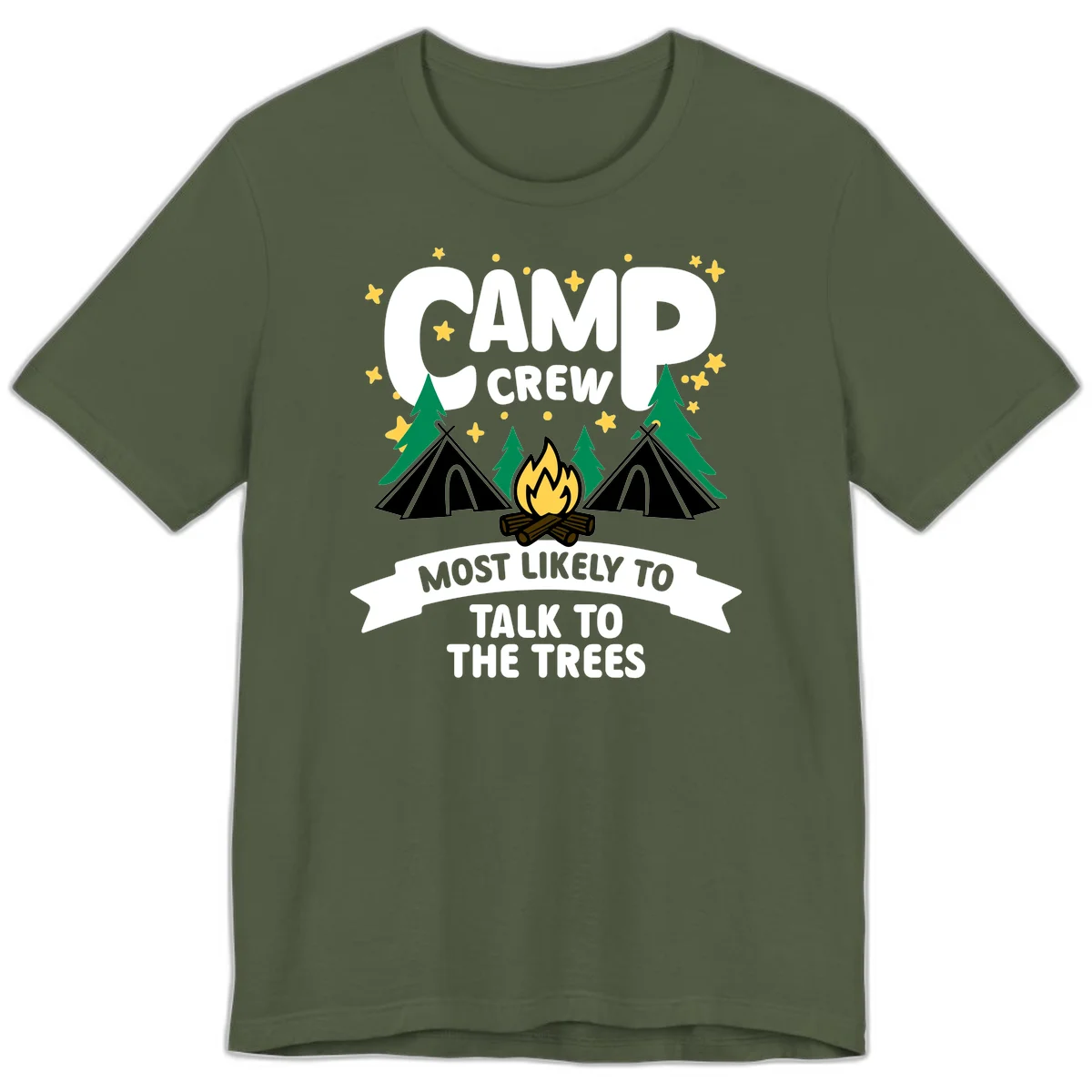 Camp crew most likely to talk to the trees design with campfire, teepees, and pine trees surrounded by stars in Military Green